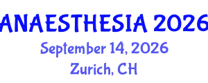 Anaesthesia Conference (ANAESTHESIA) September 14, 2026 - Zurich, Switzerland
