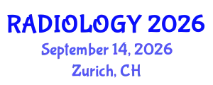 Radiology Conference (RADIOLOGY) September 14, 2026 - Zurich, Switzerland