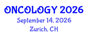Oncology Conference (ONCOLOGY) September 14, 2026 - Zurich, Switzerland