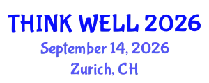 Psychiatry Conference (THINK WELL) September 14, 2026 - Zurich, Switzerland