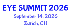 Cataract Conference (EYE SUMMIT) September 14, 2026 - Zurich, Switzerland