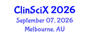 Clinical Sciences Exchange (ClinSciX) September 07, 2026 - Melbourne, Australia