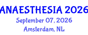 Anaesthesia Conference (ANAESTHESIA) September 07, 2026 - Amsterdam, Netherlands