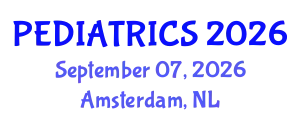 Pediatrics Conference (PEDIATRICS) September 07, 2026 - Amsterdam, Netherlands