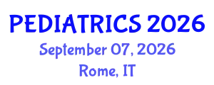 Pediatrics Conference (PEDIATRICS) September 07, 2026 - Rome, Italy