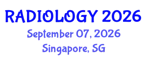 Radiology Conference (RADIOLOGY) September 07, 2026 - Singapore, Singapore