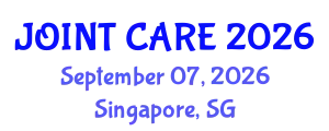 Orthopedics Conference (JOINT CARE) September 07, 2026 - Singapore, Singapore