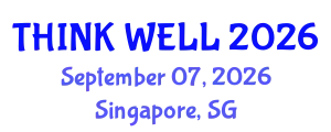 Psychiatry Conference (THINK WELL) September 07, 2026 - Singapore, Singapore