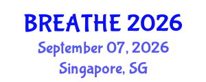Pulmonology Conference (BREATHE) September 07, 2026 - Singapore, Singapore