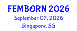 Gynecology and Obstetrics Conference (FEMBORN) September 07, 2026 - Singapore, Singapore