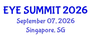 Cataract Conference (EYE SUMMIT) September 07, 2026 - Singapore, Singapore