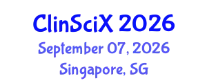 Clinical Sciences Exchange (ClinSciX) September 07, 2026 - Singapore, Singapore