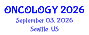 Oncology Conference (ONCOLOGY) September 03, 2026 - Seattle, United States