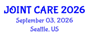 Orthopedics Conference (JOINT CARE) September 03, 2026 - Seattle, United States