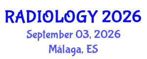 Radiology Conference (RADIOLOGY) September 03, 2026 - Málaga, Spain