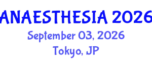 Anaesthesia Conference (ANAESTHESIA) September 03, 2026 - Tokyo, Japan