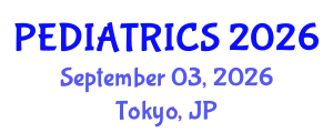 Pediatrics Conference (PEDIATRICS) September 03, 2026 - Tokyo, Japan