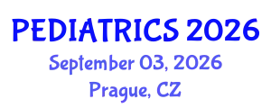 Pediatrics Conference (PEDIATRICS) September 03, 2026 - Prague, Czechia