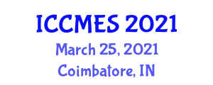 International Conference on Chemical, Mechanical and Environmental Sciences (ICCMES) March 25, 2021 - Coimbatore, India
